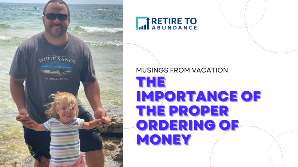 Showing the Proper Ordering of Money by taking vacations to spend time with family. Blog image of father and daughter on vacation.