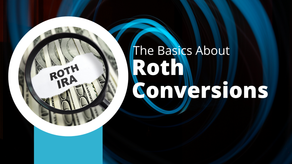 Roth conversion basics blog image