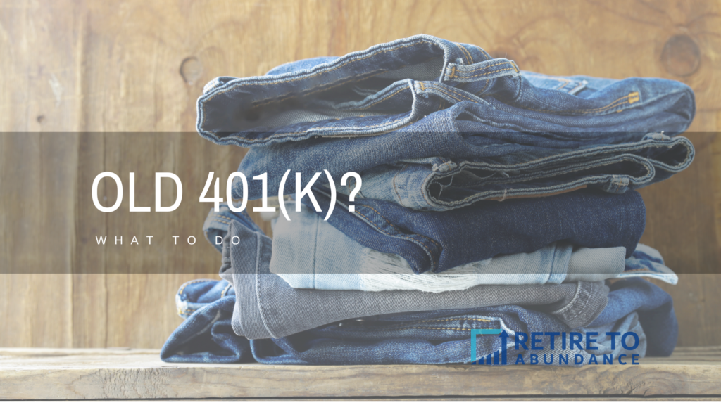 Blog image for old 401(k) and 401(k) rollover including image of a stack of jeans.