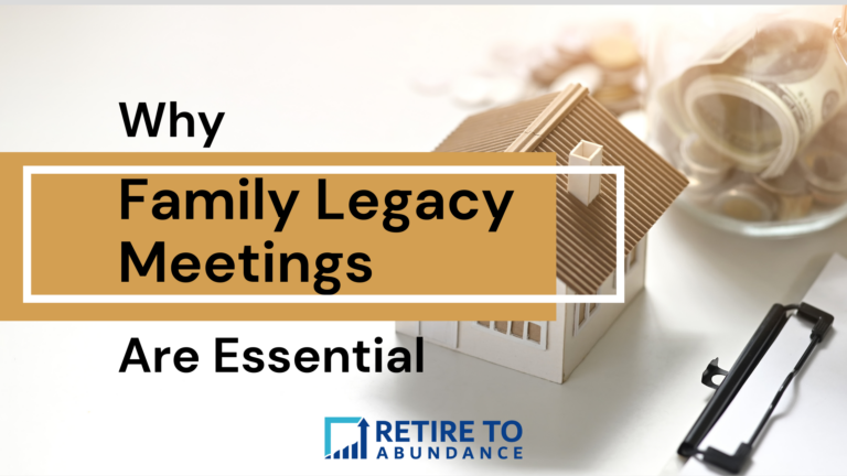 Why family legacy meetings are essential to your famliy and finances