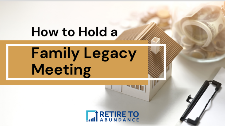 Image of house and money with words how to hold a family legacy meeting.