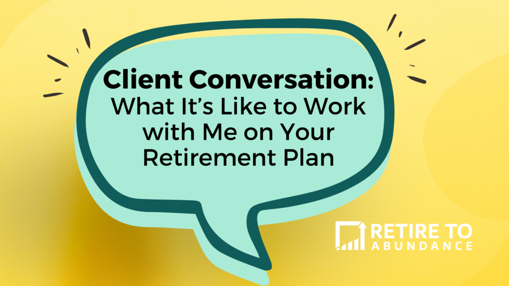 conversation bubble with blog title "client conversation: what it's like to work with me on your retirement plan"