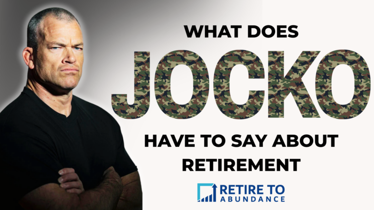 Image of Jocko Willink with blog title "what does Jocko have to say about retirement"